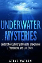 Underwater Mysteries: Unidentified Submerged Objects, Unexplained Phenomena…