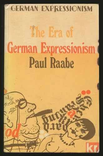 The Era of Expressionism: German – Paperback, by Raabe Paul – Very Good