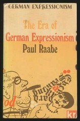 The Era of Expressionism: German – Paperback, by Raabe Paul – Very Good