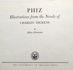 PHIZ: Illus. Novels of Charles Dickens, A. Johannsen 1st Ed 1st Pr 1956 [356]