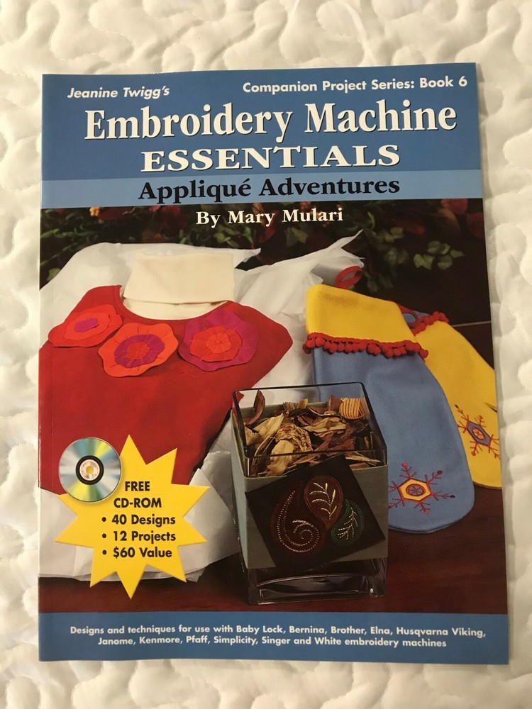 Embroidery Machine Essentials Ser.: Embroidery Machine Essentials Vol. 6 : Appli