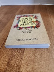 Lord, Teach Me Wisdom by Carole Mayhall (Trade Paperback)