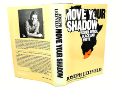 Move Your Shadow :South Africa, Black & White by Joseph Lelyveld 1985 GD+ SIGNED