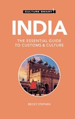 India – Culture Smart!: The Essential Guide to Customs & Culture