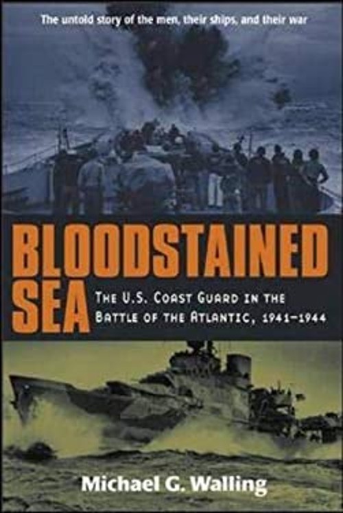 Bloodstained Sea : The U. S. Coast Guard in the Battle of the Atl