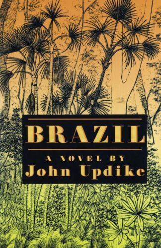 Brazil: A novel – 9780679430711, John Updike, hardcover