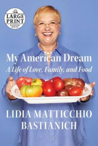 My American Dream: A Life of Love, Family, and Food (Random House Large – GOOD