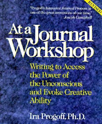 At a Journal Workshop: Writing to Access the Power of the Unconsciou – VERY GOOD