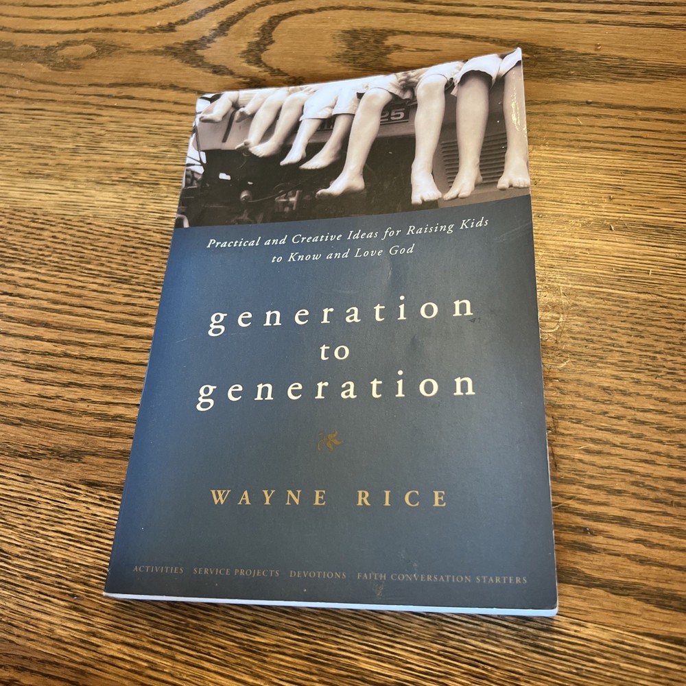 Generation to Generation: Practical and – Paperback, by Rice Wayne – Acceptable