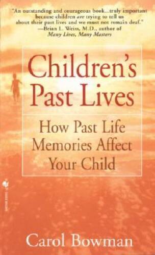 Children’s Past Lives: How Past Life Memories Affect Your Child – VERY GOOD