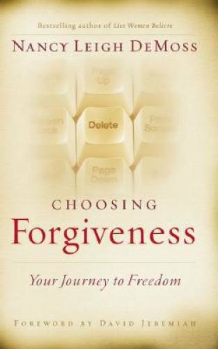 Choosing Forgiveness: Your Journey to Freedom – Hardcover – GOOD