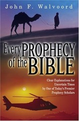 Every Prophecy of the Bible: Clear Explanations for Uncertain Times by One o…