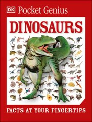 Pocket Genius: Dinosaurs: Facts at Your Fingertips by DK: Used
