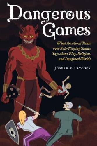 Dangerous Games: What the Moral Panic over Role-Playing Games Says about – GOOD