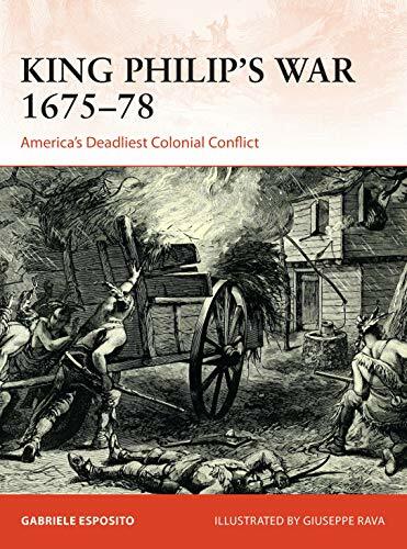 King Philip’s War 1675a76: America’s Deadlies, Esposito, Rava..