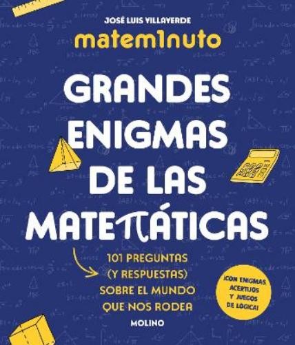 José Luis Villa Matem1nuto. Grandes enigmas de las matemáticas: 101 (Paperback)