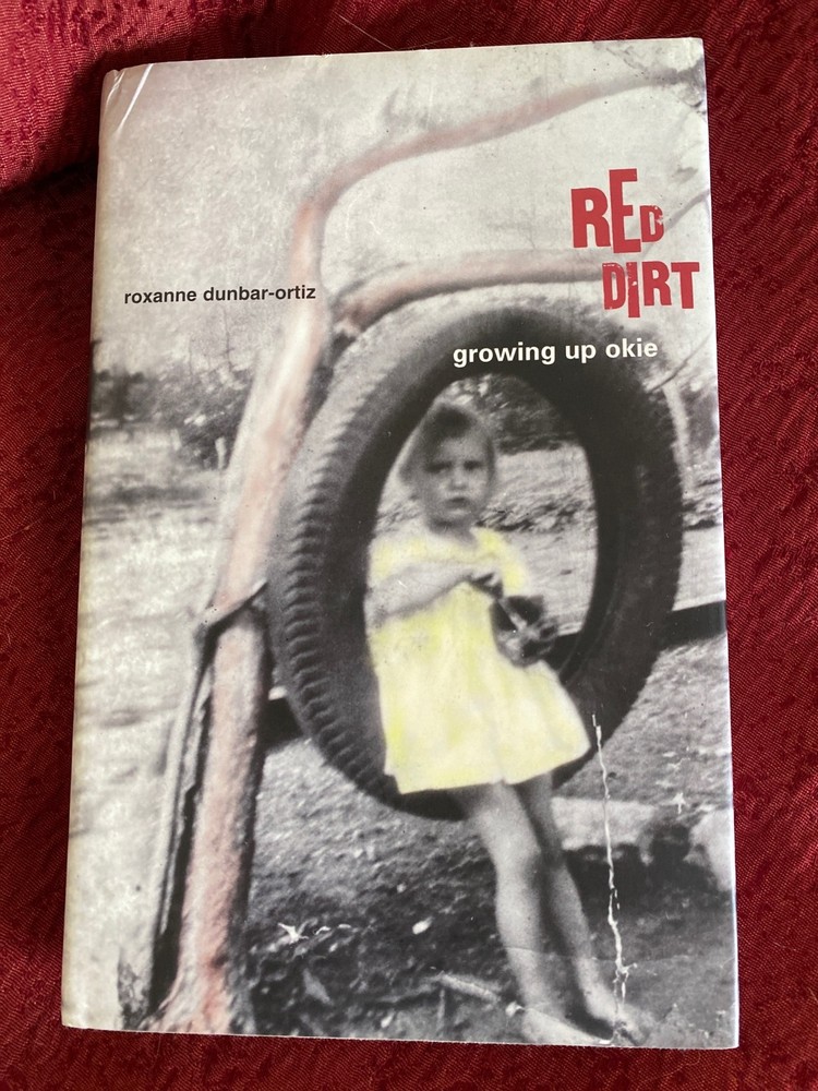 Red Dirt : Growing up Okie by Roxanne Dunbar-Ortiz (1997, Hardcover) HARDCOVER