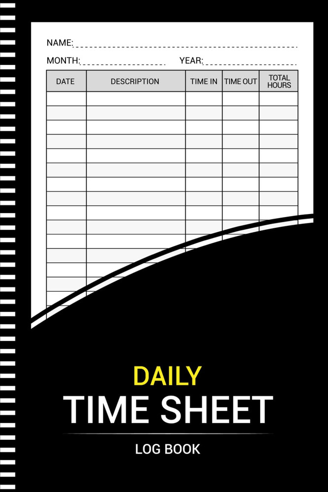 Daily Time Sheet Log Book: Work Hours Time Sheets Log for Employees (108 Pages 6
