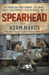 Spearhead: An American Tank Gunner, a German Tank Gunner, and the Wo – VERY GOOD