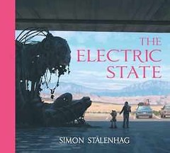 The Electric State – Hardcover, by Stålenhag Simon – Good