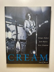 “CREAM: The Legendary Sixties Supergroup” CHRIS WELCH 2000 Paperback 1st Edition