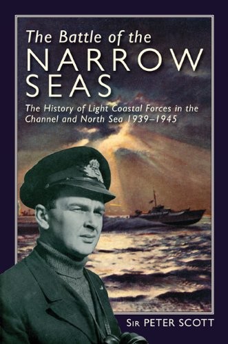 THE BATTLE OF THE NARROW SEAS: THE HISTORY OF THE LIGHT By Peter Scott BRAND NEW