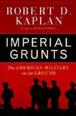 Imperial Grunts: The American Military on the Ground – Hardcover – GOOD