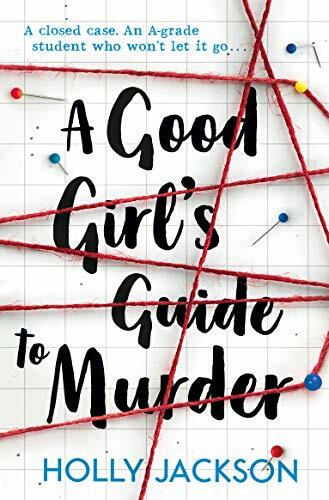A Good Girl’s Guide to Murder By Holly Jackson