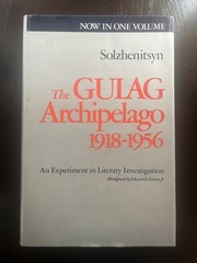 The Gulag Archipelago 1918-1956 : An Experiment in Literary Investigation HC 1st