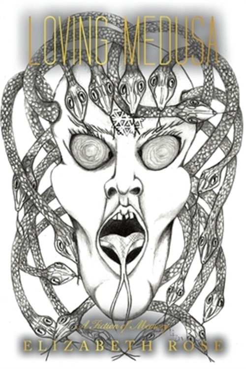 Loving Medusa: A Fiction of Memory (Paperback or Softback)