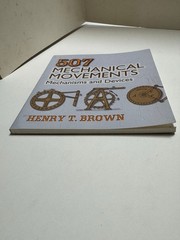 507 Mechanical Movements: Mechanisms and Devices by Henry T Brown (2005, PB)