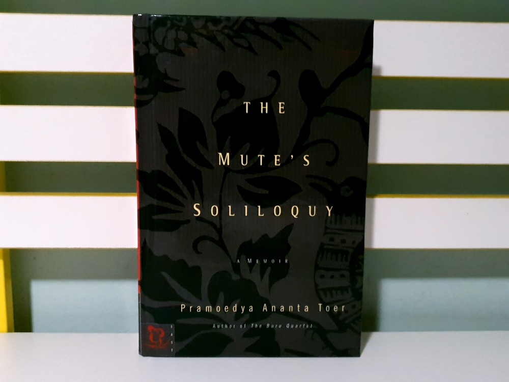The Mute’s Soliloquy: A Memoir! HC Book by Pramoedya Ananta Toer