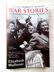 WAR STORIES REMEMBERING WORLD WAR II ELIZABETH MULLENER PB 2002 332 PAGE BERKLEY