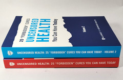 Uncensored Health 25 Forbidden Cures Volumes 1 & 2 Alliance For Advanced Health