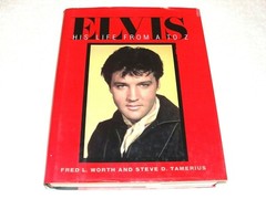 „Elvis His Life Fram A to Z” Hardcover, 620 pages. By Fred Worth, Steve Tamerius