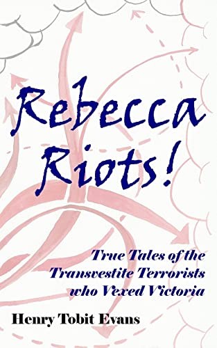 Rebecca Riots!: True Tales of th… by Evans, Gwladys Tobit Paperback / softback