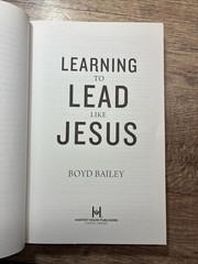 Learning to Lead Like Jesus : 11 Principles to Help You Serve, Inspire, and…