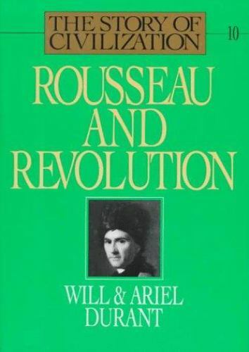 Rousseau and Revolution: A History of Civilization in France, England, and…