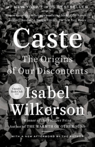 Caste: The Origins of Our Discontents – Paperback By Wilkerson, Isabel – GOOD
