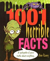 1001 Horrible Facts: A Yukkopedia of Gross Truths about Everything (1001 Ser…