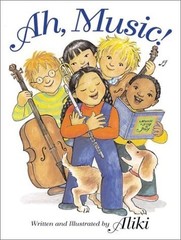 Ah, Music!, Aliki, Good Book