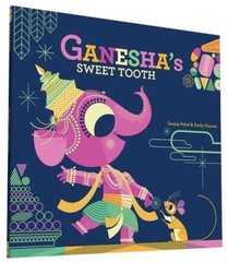 Ganesha’s Sweet Tooth – Paperback By Patel, Sanjay – VERY GOOD