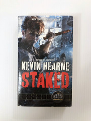 Staked Kevin Hearne PB Iron Druid Chronicles Book 8 Urban Fantasy Novel