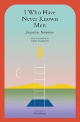 Jacqueline Harpman I Who Have Never Known Men (Paperback)