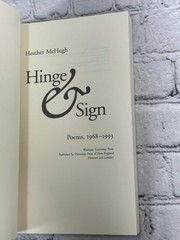 Hinge and Sign, Poems 1968-1993 by Heather McHugh [1st Edition · · 1994]