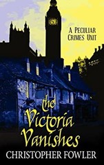 The Victoria Vanishes Library Binding Christopher Fowler