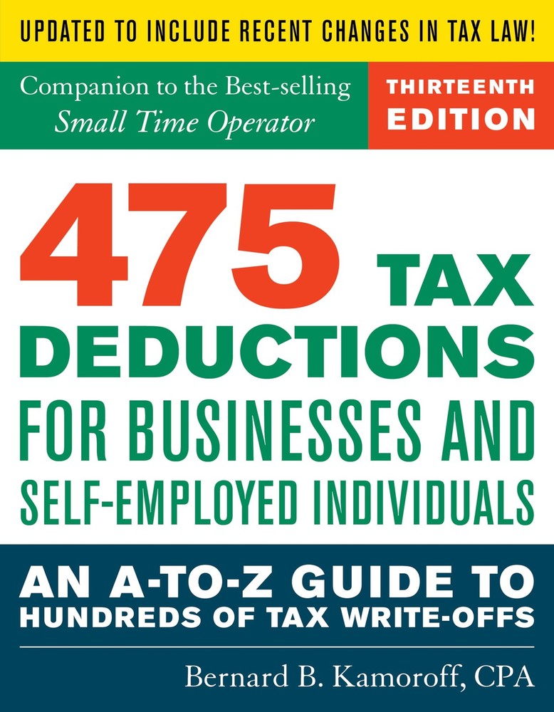 475 Tax Deductions for Businesses and Self-Employed Individuals: An A-to-Z G…