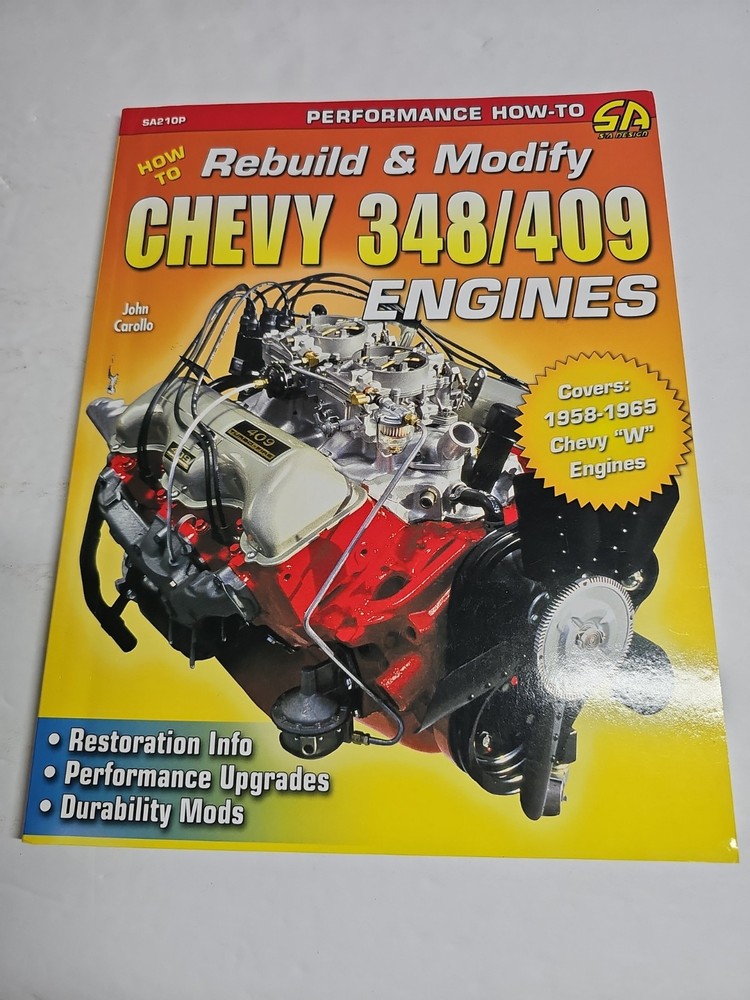 How to Rebuild & Modify Chevy 348/409 Engines by John Carollo