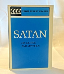 Satan: His Motives and Methods (1972) ~ Lewis Sperry Chafer ~ Hardcover