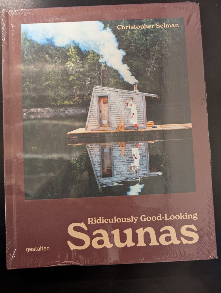 Ridiculously Good-looking Saunas : Ridiculously Good Looking Saunas, Hardcove…